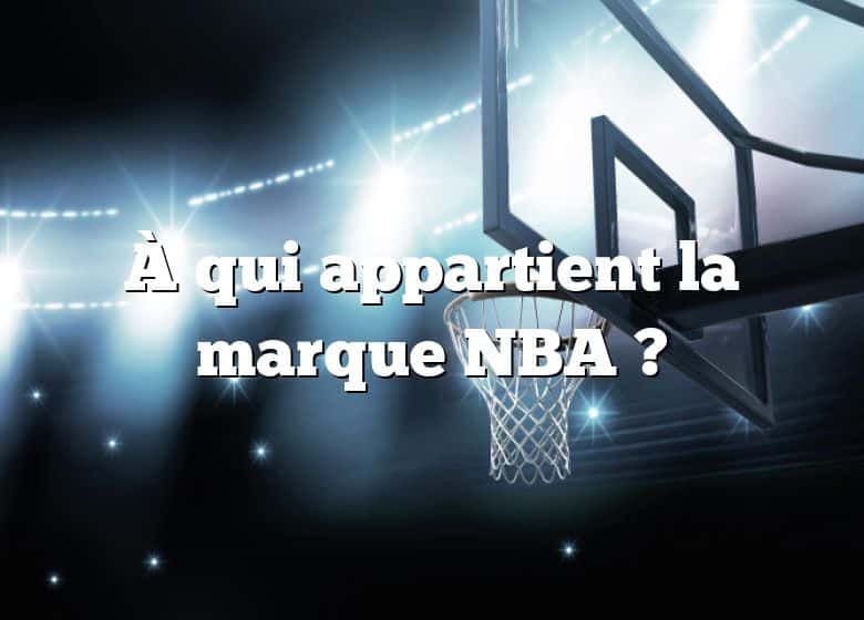 À qui appartient la marque NBA ?